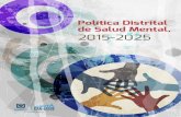Política Distrital de Salud Mental, 2015-2025 · Definición de salud mental en la Política Distrital de Salud Mental, Bogotá, D. C., 2015-2025 18 Atención primaria en salud y