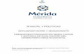 MANUAL Y POLÍTICAS - Ayuntamiento de Mérida … · Metodología del Marco Lógico y la Matriz de Indicadores para Resultados ... y por el otro, ... del Presupuesto basado en Resultados