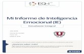 Mi Informe de Inteligencia Emocional (IE) · ¡La Inteligencia Emocional puede contribuir al éxito académico, ... Bienvenido al EQ-i 2.0 para la Educación Superior. El contenido