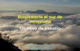 Presentación de PowerPoint - oas.orgoas.org/dsd/Events/english/Bioparques/03Biopirateria al sur de... · Esta iniciativa en que participan Brasil, Colombia, Ecuador, Perúy Venezuela