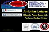Arritmias Letales - reeme.arizona.edu Letales.pdf ·  Arritmias Letales Eduardo Porter-Cano, M.D. Pachuca, Hidalgo, Mexico