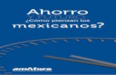 Encuesta 1, Ahorro y futuro: Â¿Como piensan los …amafore.org/documentos/Encuesta_2011.pdf · amAfore Asociación Mexicana de Afores Ahorro y futuro. ¿Cómo piensan los mexicanos?