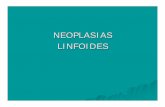 NEOPLASIAS LINFOIDES - ecaths1.s3.amazonaws.comecaths1.s3.amazonaws.com/hematologiaclinicafacena/858712304... · bazo timo (eliminac autorreact) asoc a mucosas y piel. Generación