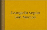 Evangelio según San Marcos - jireh-scs.comjireh-scs.com/_EBD_1213/Evangelio_de_San_Marcos_1-5.pdf · El que Jesús empiece su predica cuando la de Juan cesó indica que la etapa