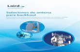 Soluciones de antena para backhaul - LairdTech | We … · SOLUCIONES DE ANTENA PARA BACKHAUL | 3 Antenas para Backhaul De uso general Las antenas de uso general, también conocidas
