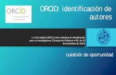 ORCID: identificación de autores - blogs.ujaen.esblogs.ujaen.es/cienciabuja/wp-content/uploads/2015/02/ORCID_UJAEN… · metadatos a CrossRef en marzo 2013. En abril 2013, PubMed