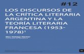 LOS DISCURSOS DE LA CRÍTICA LITERARIA ARGENTINA Y … · Rosa y del concepto de discurso de Foucault la recepción de esa teoría en Argentina en su doble dimensión política y
