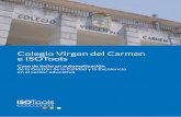 Colegio Virgen del Carmen e ISOTools · Caso de éxito Colegio Virgen del Carmen e ISOTools. Sector educativo &El manejo del importante volumen de documentación del sistema de gestión,