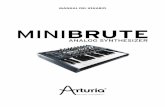 MANUAL DEL USUARIO - downloads.arturia.comdownloads.arturia.com/products/minibrute/manual/MINIBRUTE_Manual... · los ingenieros de ARTURIA y el "gurú" de los sintetizadores análogos