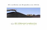 El carbón en España en 2016 - El Observatorio Crítico ... · iguales en minas a cielo abierto y en minas de galería. En concreto, de las 5.062.449 toneladas de carbón producidas