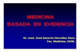 MEDICINA BASADA EN EVIDENCIABASADA EN …etableros.org/clinicas/mbe/files/Clase 3.pdf · MEDICINA BASADA EN EVIDENCIABASADA EN EVIDENCIA Dr. med. José Gerardo González Gonz. Fac.