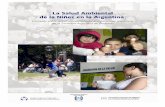 La Salud Ambiental de la Niñez en la Argentina · Unidad de Salud y Ambiente, ... interés y apoyo en pro del desarrollo de la Salud Ambiental Infantil ... Ambiente y Desarrollo