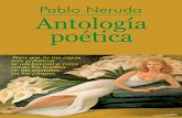 Pablo Neruda Antología poética - Kasal Popular - … - Me gustas cuando callas porque estás como ausente .33 XVI -En mi cielo al crepúsculo eres como una nube .....35 XVII -Pensando,