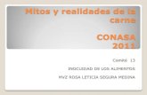 Mitos y realidades de la carne CONASA 2011conasamexico.org.mx/conasa/2011_docs_19a_reunion/201110_26-mier... · Mitos y realidades de la carne CONASA 2011 1 Comité 13 INOCUIDAD DE