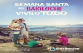 SEMANA SANTA EN B˜˚iL˛˝h˙ VIVILO TODO - Bariloche · El nuevo Complejo Recreacional, ... puesto de llegada, atravesando a gran velocidad todo el bosque en posición similar al