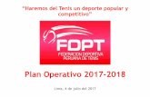 Plan Operativo 2017-2018 - tenisperu.com.petenisperu.com.pe/tenis_campo/wp-content/uploads/2017/07/FDPT-Plan... · Adesur; Director de IPAE, Incalpaca, ALBIS y Dunkin Donuts y Director