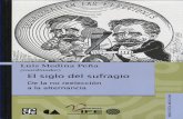 intro cap1.indd 6 23/09/10 04:36 p.m. - Instituto …portalanterior.ine.mx/.../ElSigloDelSufragio.pdf · la competencia es efectiva . El pluralismo se ha instalado en el cora- ...