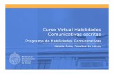 Curso Virtual Habilidades Comunicativas escritas - uc.cl · Programa de habilidades comunicativas escritas No es un programa “remedial” o compensatorio, sino que un curso ...