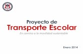 Proyecto de Transporte Escolar - asfg.mx · • Tomar liderazgo en la utilización de transporte escolar en Guadalajara. ... • Ahorro económico (costo mensual aproximado de transporte