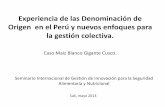 Experiencia de las Denominación de Origen en el Perú … · Maca Junin- Pasco Autorización de uso. El proceso y la experiencia MBGC con la DO. El ámbito y clima ... • Apropiación