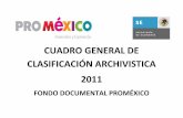 CUADRO GENERAL DE CLASIFICACIÓN … · El Cuadro General de Clasificación Archivística encuentra su sustento legal en la Ley Federal de Transparencia y Acceso a la Información