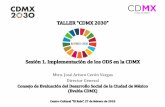 Sesión 1. Implementación de los ODS en la CDMXevalua.cdmx.gob.mx/storage/app/media/banners/27-02/talleragenda... · TALLER “CDMX 2030” Sesión 1. Implementación de los ODS