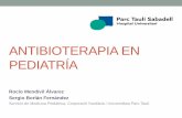 Antibioterapia en pediatria - Sociedad Española de ...seup.org/pdf_public/cursos/mir2013_antibioterapia.pdf · •Recordar la importancia de un uso racional de los antibióticos