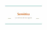 Semiótica - linguistica2013.files.wordpress.com · Organización de la conducta comunicativa Interés por la interdisciplinaridad Heterogeneidad y complejidad del lenguaje Elementos