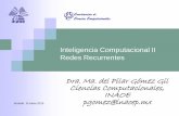 Redes Neuronales Recurrentes - ccc. pgomez/cursos/IC-II/presentaciones/  · (C) P. Gómez