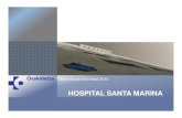 HOSPITAL SANTA MARINA · SANTA MARINA OSPITALEA HOSPITAL SANTA MARINA 1 4 MISIÓN • Somos un Hospital de Osakidetza que opera en el ámbito territorial de Bizkaia y atiende a personas
