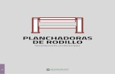 PLANCHADORAS DE RODILLO - Apparecchiature per … · 2017-07-05 · ... longitudes y tipos de cubiertas, ... ción para el usuario. Por ejemplo, una banda de protección para los