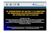 EL MINISTERIO DE SALUD Y LA GESTIÓN DE …hospitalesporlasaludambiental.net/wp-content/uploads/2013/11/... · 2011 project end date Global Project Steering ... Roca Rio Negro ...