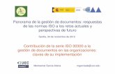 Contribución de la serie ISO 30300 a la gestión de ... · UNE-ISO/IEC 27000: 2009 Sistemas de Gestión de la Seguridad de la Información UNE 166000 Gestión de la I+D+i UNE -ISO