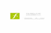 FALABELLA DE COLOMBIA S.A. · Falabella en materia de lucha contra el soborno a funcionario público. El Programa tiene por objeto implementar efectivamente una forma de organización