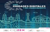 Ciudades Digitales Y Del Conocimiento 1 - Consejo ...cescdmx.gob.mx/wp-content/uploads/2016/08/BROCHURECIUDADES… · importantes experiencias de ciudades digitales a nivel mundial
