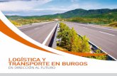 LOGÍSTICA Y TRANSPORTE EN BURGOS - … · 3456789fififififififi 3 Nodo de transporte La Provincia transfiere el tráfico viario y ferroviario del interior y norte de España a Portugal