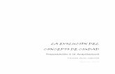 LA EVOLUCIÓN DEL CONCEPTO DE CIUDAD - …wiki.ead.pucv.cl/images/b/b8/Ensayo_presentacion_texto_e_imagen2.pdf · La ciudad que, en el barroco y el ... Mapa conceptual cronológico