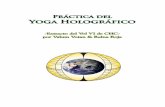 Práctica del Yoga Holográfico - Xochipilli · El propósito del Yoga Holográfico es liberar y expandir la mente y el espíritu hacia los mayores niveles de ... El banco psi es