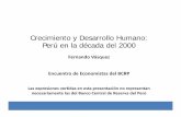 Ciit D llHCrecimiento y Desarrollo Humano: Perú en la ... · • En la última década el crecimiento del gasto de ... 10.0% Crecimiento 9.0% 7.3% P(z/ ... tres indicadores que miden