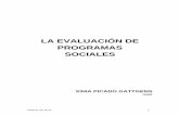 LA EVALUACIÓN DE PROGRAMAS SOCIALES - … · 2 Véase Villasuso J.M. Evolución de la crisis económica en Costa Rica y su impacto sobre la distribución del ingreso. IICE. Documento