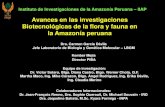 Avances en las investigaciones Biotecnológicas de la flora ... · Biotecnológicas de la flora y fauna en la Amazonía peruana Equipo de investigación: Dr. Victor Sotero, Blga.