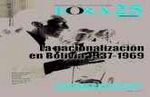 La nacionalización en Bolivia Edición Monográfica · a los grandes acontecimientos de nuestra historia ... económicamente en el desarrollo de la industria ... organizó la primera