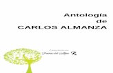 Antología de CARLOS ALMANZA - poemas-del-alma.com · No quiero ser , quiero ser: Oye ... pero tengo la certeza de que cuando esto llege€a suceder empezara un gran amor. € ...