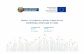 MANUAL DE COMUNICACIÓN DEL FONDO SOCIAL … · Guía de Comunicación del Fondo Social Europeo del País Vasco 2014-2020 1. INTRODUCCIÓN Este documento recoge la Guía de Comunicación