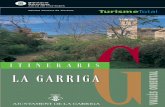 grans desnivells; la zona central ... - Visita La Garriga · La petja humana a la Garriga, ve d’antic, ja que s’hi han trobat alguns vestigis neolítics, però és amb la romanització