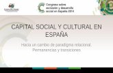 CAPITAL SOCIAL Y CULTURAL EN ESPAÑA - … · más frágiles las actividades de ocio: –8 de cada 10 personas no han perdido relaciones sociales habituales, mientras ... TABLA 2.