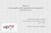 Tema 4 La mutación del capitalismo industrial (1870-1914) · (1870-1914) Historia Económica mundial Licenciatura en Economía (2 º curso) 2010 - 2011 ... de manera que se permite
