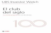 El club del siglo - ubs.com · Para saber si tendrán éxito, el que tendrá la última palabra es el tiempo. 4 UBS Investor Watch 1 Más de la mitad de los inversionistas adinerados
