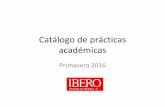 Catálogo de prácticas académicasfiles.ibero-practicas-psicologia.webnode.mx/200000072-9c89e9d815... · trabajo con Guía Portage. Proyecto •Comenzar el expediente de los beneficiarios