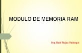 MODULO DE MEMORIA RAM - …€¦ · La memoria RAM (Random Access Memory o Memoria de Acceso Aleatorio). Es un circuito integrado (CI) que almacena información en forma Temporal.